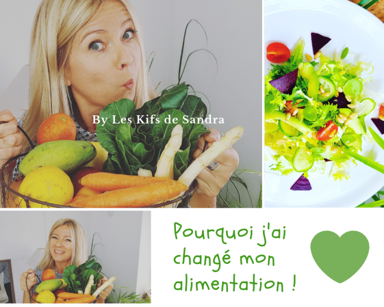 POURQUOI J’AI CHANGE MON ALIMENTATION